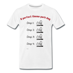 Männer Premium T-Shirt - A perfect theme park day - Weiß