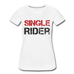 Frauen Premium T-Shirt - Single Rider - Weiß