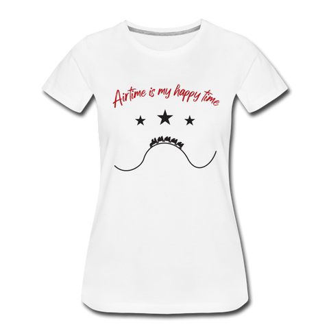 Frauen Premium T-Shirt - Airtime is my happy time - Weiß