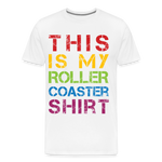 Männer Premium T-Shirt - This is my rollercaoster shirt Pride - weiß